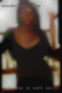 A real fwb kind of SC want sex   guy. A real fwb kind of SC want sex   guy.